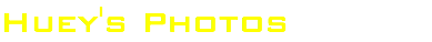 Huey's Photos
